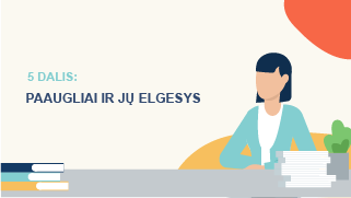 5. PAAUGLIAI IR JŲ ELGESYS Image